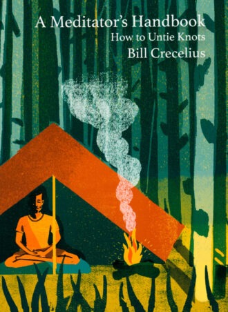 A meditators Handbook How to Untie Knots