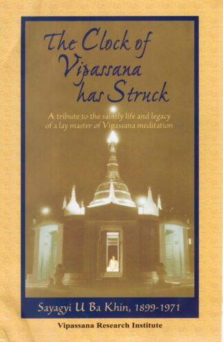 The Clock of Vipassana Has Struck