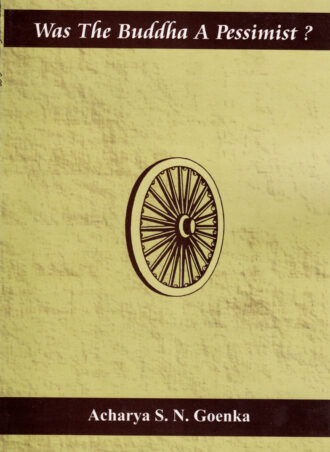 Was the Buddha a pessimist?