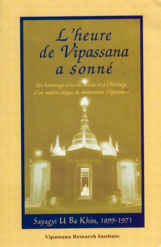 L'heure de Vipassana a sonné