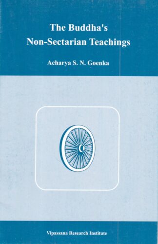 The Buddha’s Non-Sectarian Teaching