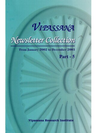 Vipassana Newsletter collection -  Part 5