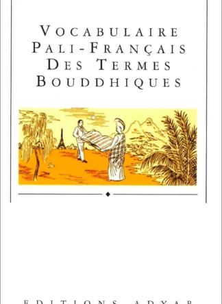 Vocabulaire Pali-Français des Termes bouddhiques