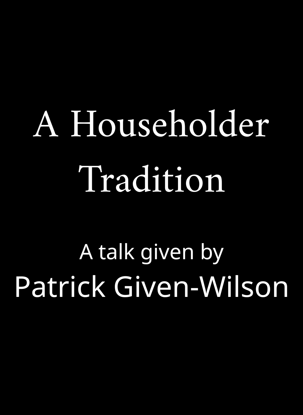 A Householder Tradition